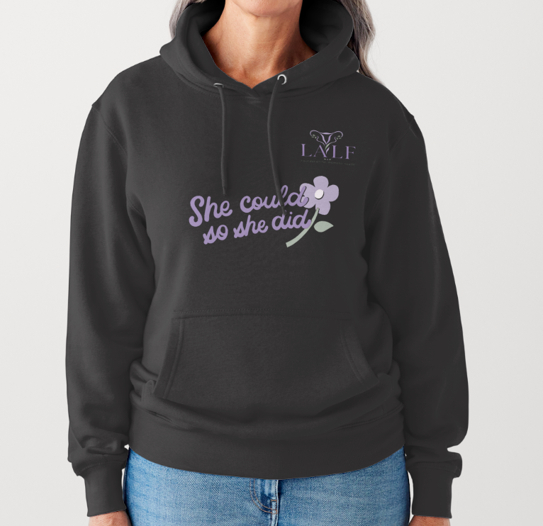 LALF Hoodie- She Could and So She Did